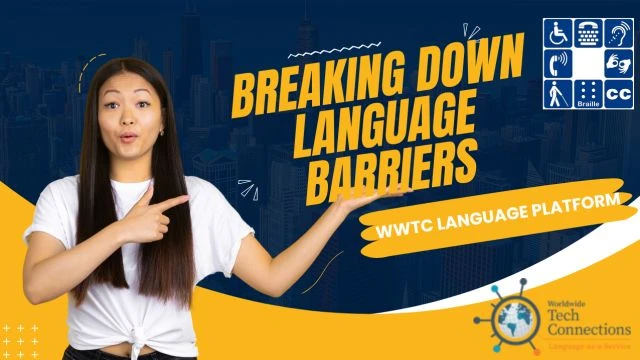 The Importance of Breaking down Language Barriers with WWTC